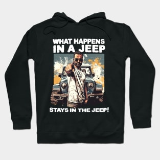 What happens in a jeep stays in the jeep! Hoodie